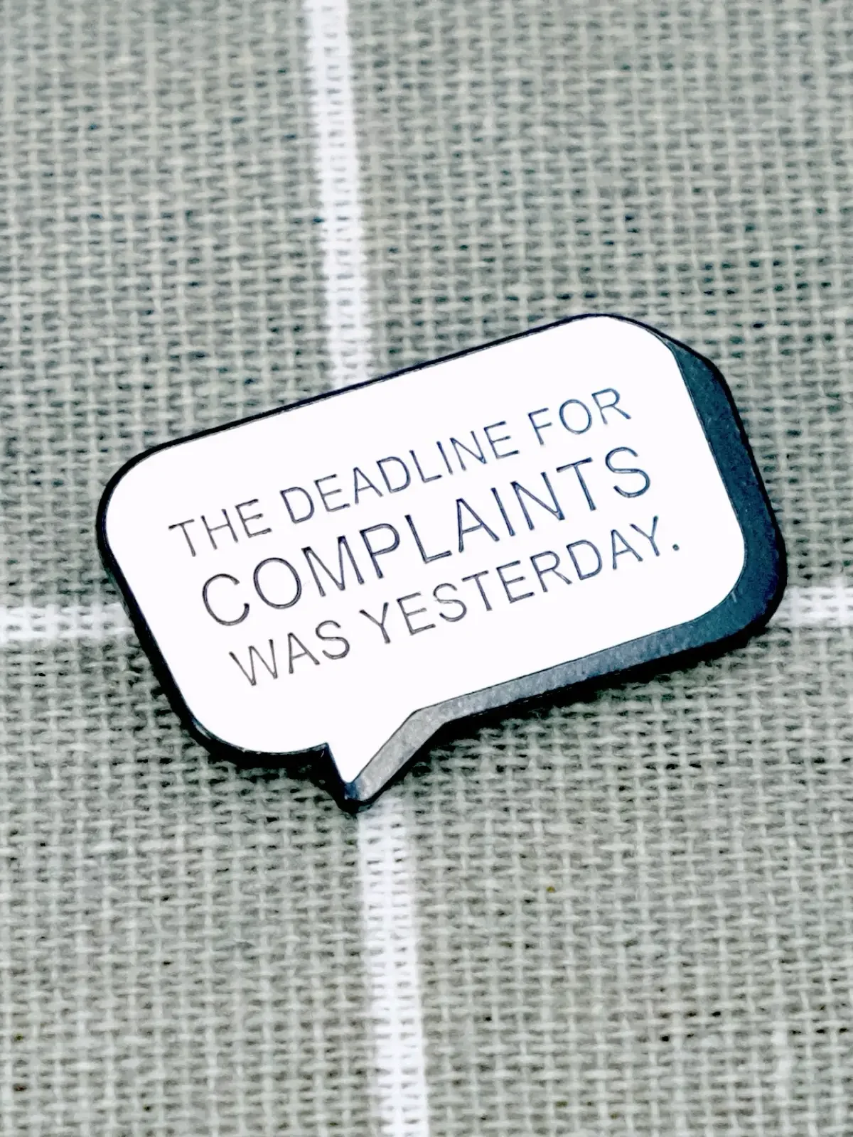 The deadline for complaints was yesterday. / Lhůta pro podání stížností skončila včera.