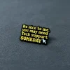 be-nice-to-me-you-may-need-tech-support-someday-bud-na-me-hodny-mozna-budes-jednoho-dne-potrebovat-technickou-podporu-2 Be nice to me, you may need Tech support SOMEDAY / Buď na mě hodný, možná budeš jednoho dne potřebovat technickou podporu