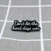 dont-let-the-hard-days-win-nenech-tezke-dny-zvitezit-1 Don't let the hard days win / Nenech těžké dny zvítězit
