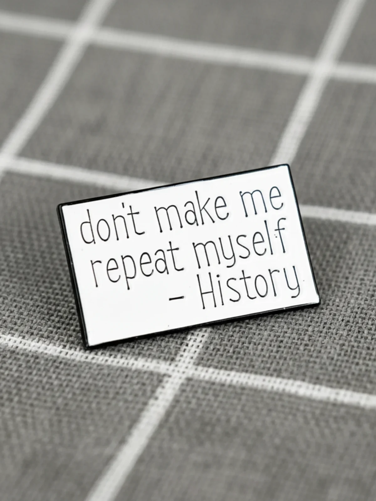 dont-make-me-repeat-myself-history-nenutte-me-se-opakovat-historie-1 don’t make me repeat myself - History / nenuťte mě se opakovat - Historie