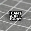 i-cant-adult-today-dneska-mi-nejde-byt-dospelak-1 I can’t adult today / Dneska mi nejde být dospělák