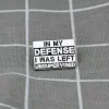 in-my-defense-i-was-left-unsupervised-na-svou-obranu-musim-rict-ze-jsem-byla-ponechana-bez-dozoru-1 In my defense I was left unsupervised / Na svou obranu musím říct, že jsem byl(a) ponechán(a) bez dozoru.