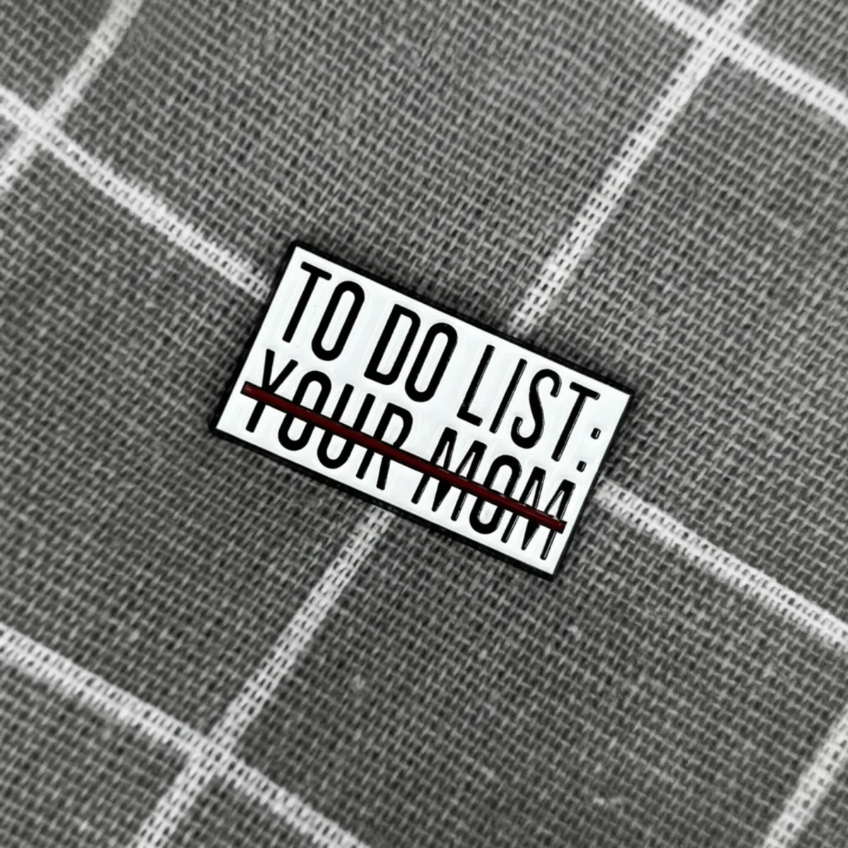 to-do-list-your-mom-preskrtnute-1 To do list: your mom (přeškrtnuté)
