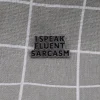 I speak fluent sarcasm / Mluvím plynně sarkasmem
