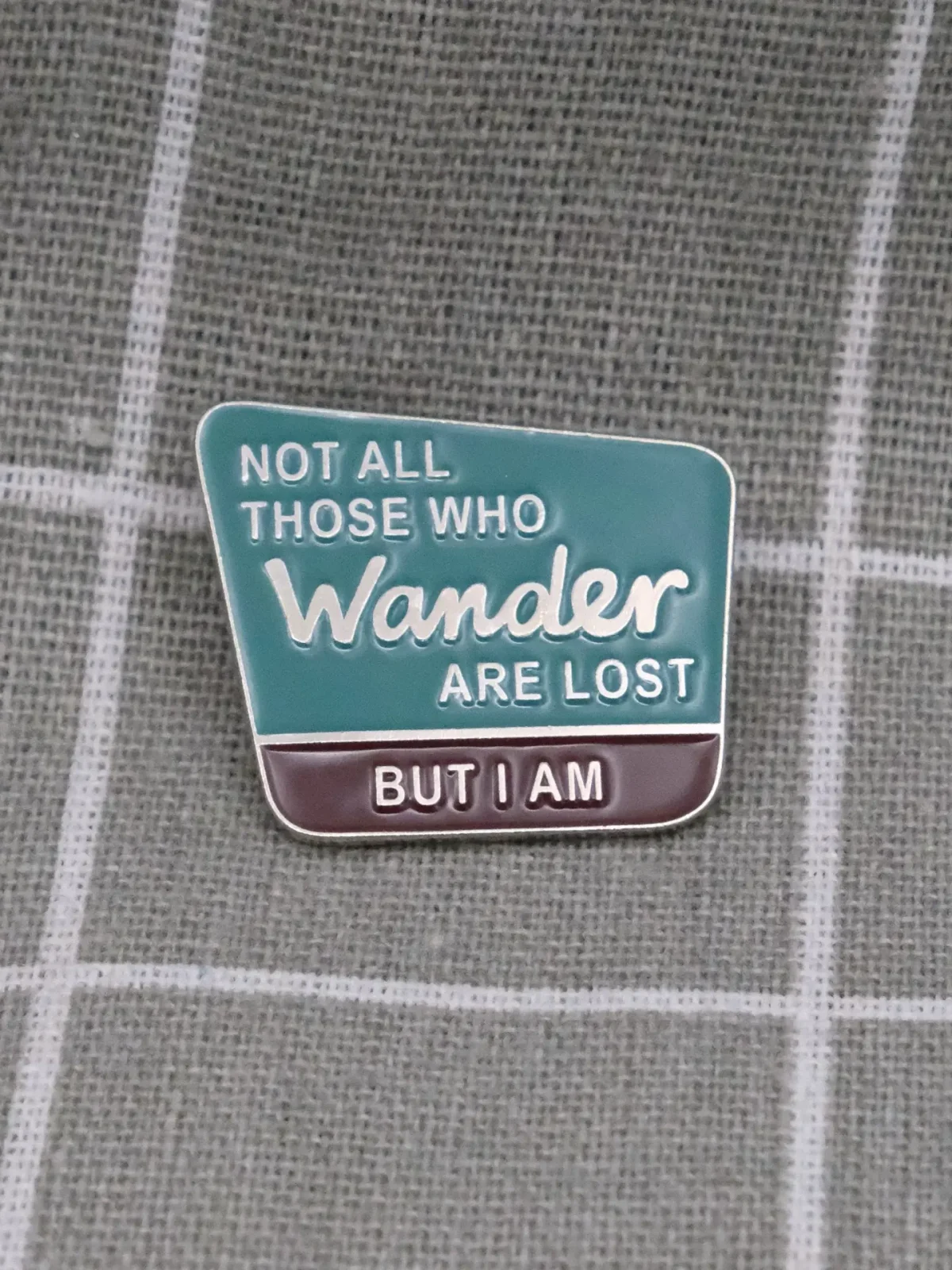 Odznacky na miru jiz od 25 ks - odznáčky s logem vasi firmy 32 Not all those who wander are lost but I am / Ne každý, kdo bloudí, je ztracen, ale já jsem